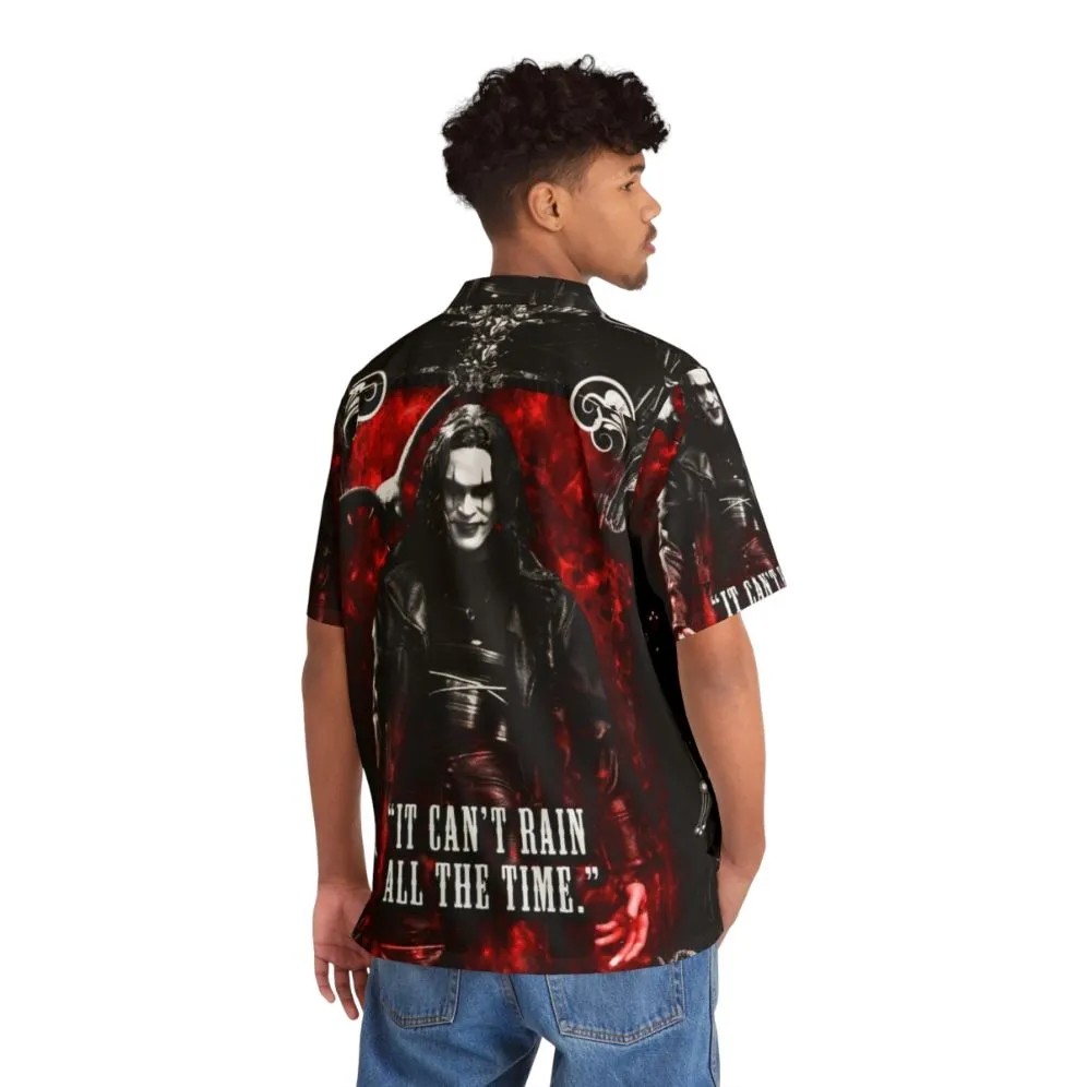 "It Can't Rain All the Time" The Crow Hawaiian Shirt
