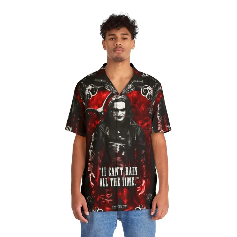 "It Can't Rain All the Time" The Crow Hawaiian Shirt