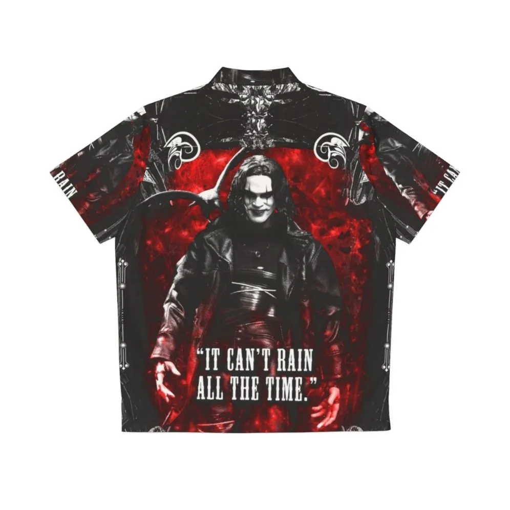 "It Can't Rain All the Time" The Crow Hawaiian Shirt