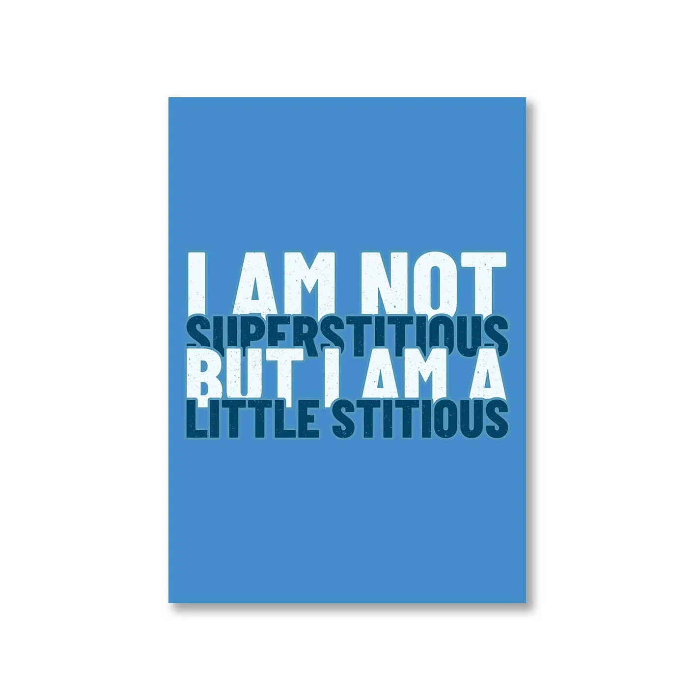 The Office Poster - I Am Not Superstitious I Am A Little Stitious